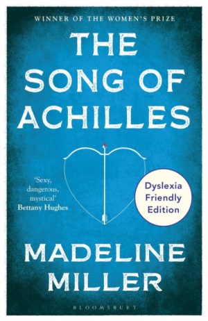 The Song of Achilles : Dyslexia Friendly Edition by Miller, Madeline