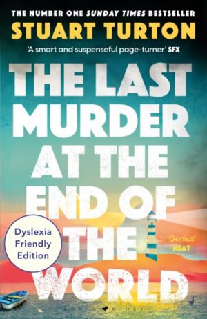 The Last Murder at the End of the World : Dyslexia Friendly Edition by Turton, Stuart