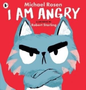 I Am Angry by Rosen, Michael, Starling, Robert