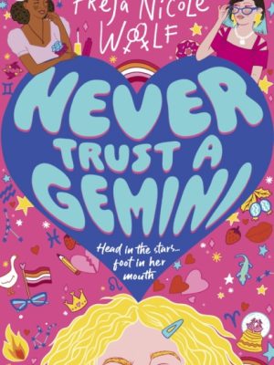 Never Trust a Gemini by Woolf, Freja Nicole