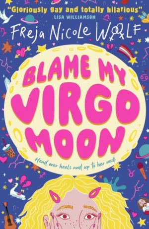 Blame My Virgo Moon by Woolf, Freja Nicole
