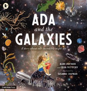 Ada and the Galaxies by Lightman, Alan, Pastuchiv, Olga, Chapman, Susanna