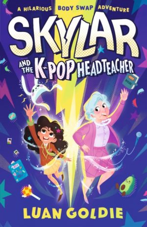 Skylar and the K-pop Headteacher by Goldie, Luan