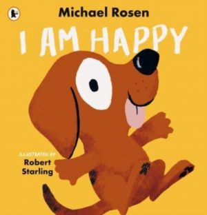 I Am Happy by Rosen, Michael