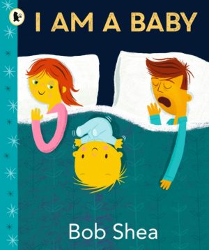 I Am a Baby by Shea, Bob, Shea, Bob