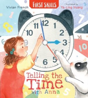 Telling the Time with Anna: First Skills by French, Vivian