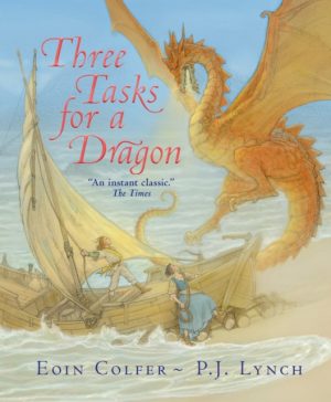 Three Tasks for a Dragon by Colfer, Eoin