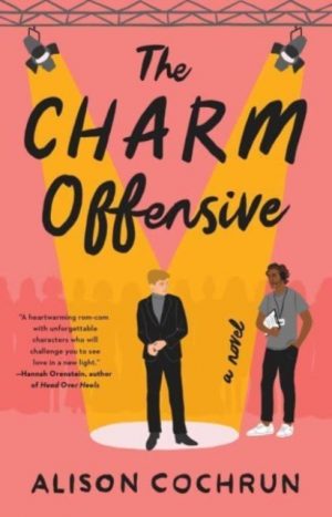 The Charm Offensive : A Novel by Cochrun, Alison