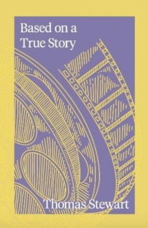 Based on a True Story by Stewart, Thomas