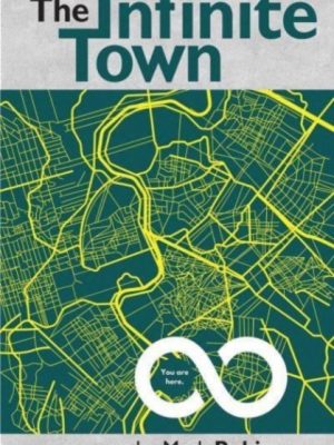 The Infinite Town by Robinson, Mark