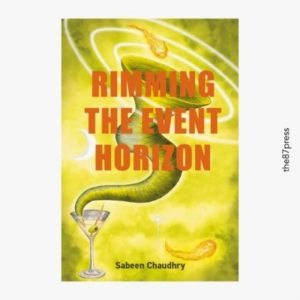 Rimming the Event Horizon by Chaudhry, Sabeen