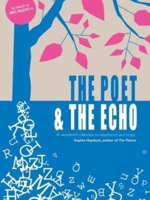 The Poet and the Echo by Aboulela, Leila