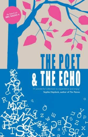 The Poet and the Echo by Aboulela, Leila