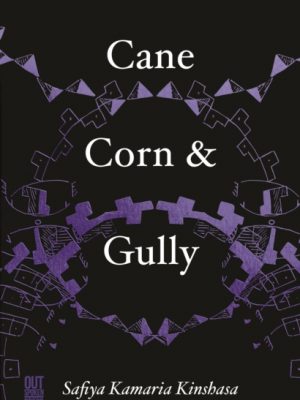 Cane, Corn & Gully by Kinshasa, Safiya Kamaria