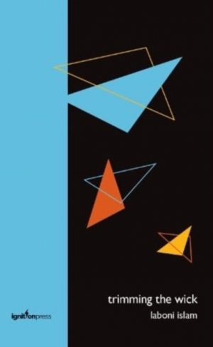 Trimming the Wick by Islam, Laboni