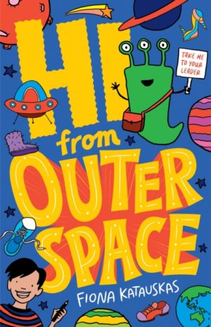 Hi From Outer Space by Katauskas, Fiona
