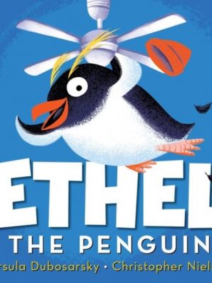 Ethel the Penguin by Dubosarsky, Ursula