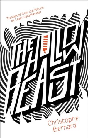 The Hollow Beast by Bernard, Christophe