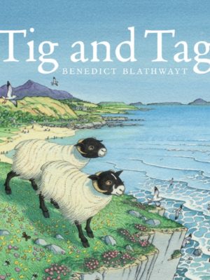 Tig and Tag by Blathwayt, Benedict