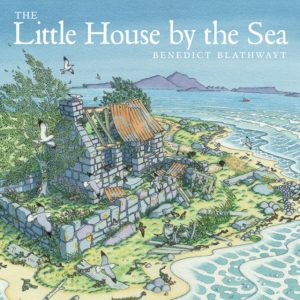 The Little House by the Sea by Blathwayt, Benedict