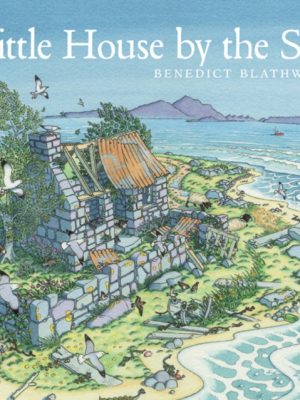 The Little House by the Sea by Blathwayt, Benedict