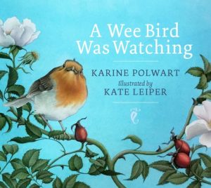 A Wee Bird Was Watching by Polwart, Karine, Leiper, Kate