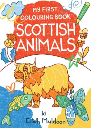 My First Colouring Book: Scottish Animals by Muldoon, Eilidh