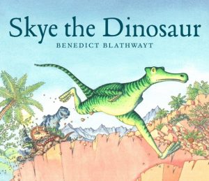Skye the Dinosaur by Blathwayt, Benedict