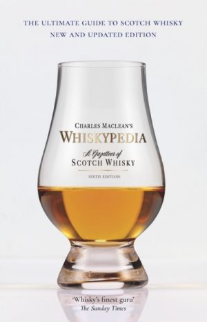 Whiskypedia (New and Updated Edition) : A Gazetteer of Scotch Whisky by MacLean, Charles