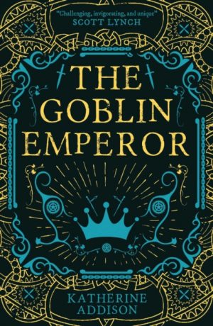 The Goblin Emperor by Addison, Katherine