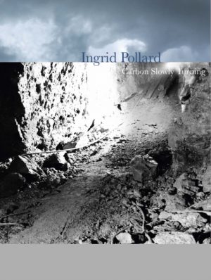 Ingrid Pollard : Carbon Slowly Turning by Blanchard, Fay, Spira, Anthony, Tawadros, Gilane (Stuart Hall Foundation, London, UK), Arabindan-Kes