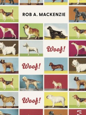 Woof! Woof! Woof! by Mackenzie, Rob A.