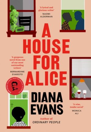 A House for Alice : From the Women’s Prize shortlisted author of Ordinary People by Evans, Diana