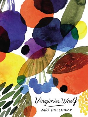 Mrs Dalloway (Vintage Classics Woolf Series) by Woolf, Virginia