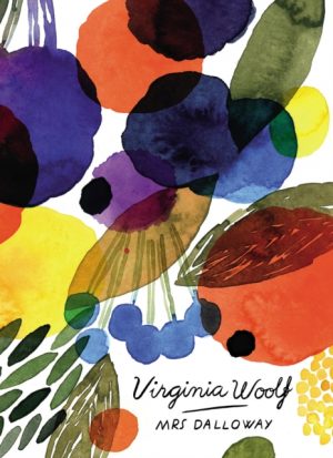 Mrs Dalloway (Vintage Classics Woolf Series) by Woolf, Virginia