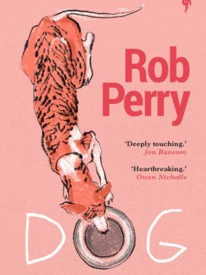 Dog : A novel by Perry, Rob