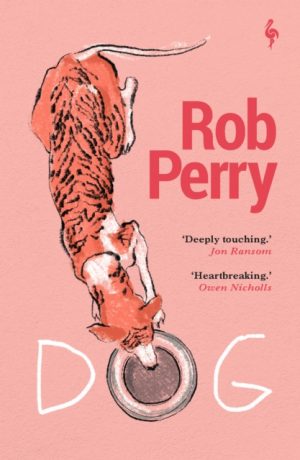Dog : A novel by Perry, Rob