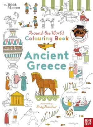British Museum: Around the World Colouring: Ancient Greece by Passchier, Andy