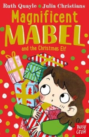 Magnificent Mabel and the Christmas Elf by Quayle, Ruth