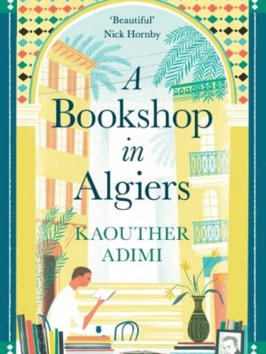 A Bookshop in Algiers by Adimi, Kaouther