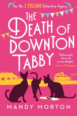 The Death of Downton Tabby by Morton, Mandy