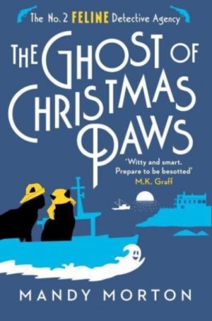 The Ghost of Christmas Paws by Morton, Mandy