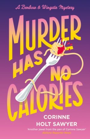 Murder Has No Calories by Holt Sawyer, Corinne