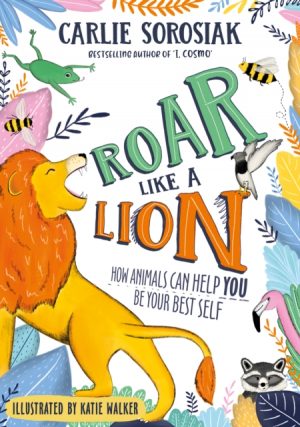 Roar Like a Lion by Sorosiak, Carlie