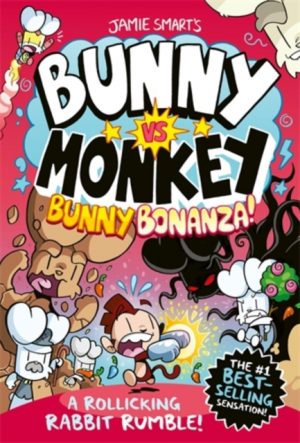 Bunny vs Monkey: Bunny Bonanza (a Phoenix Comic Book, from the million-selling Jamie Smart, Illustrator of the Year) by Smart, Jamie
