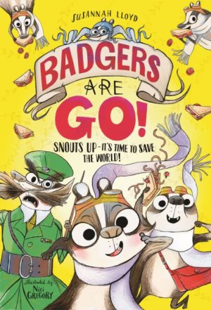 Badgers Are GO! by Lloyd, Susannah