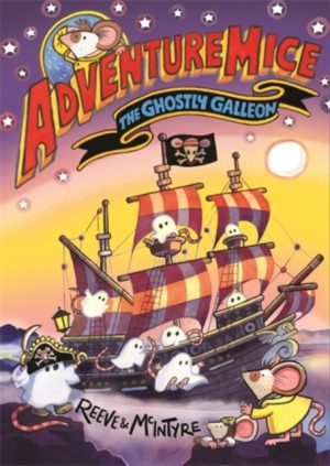 Adventuremice: The Ghostly Galleon by Reeve, Philip