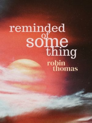 Reminded of Something by Thomas, Robin