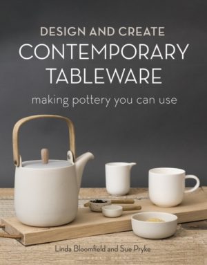 Design and Create Contemporary Tableware : Making Pottery You Can Use by Pryke, Sue, Cermaic Designer, UK
