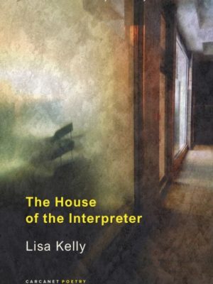 The House of the Interpreter by Kelly, Lisa